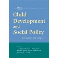 Child Development And Social Policy by Aber, J. Lawrence; Bishop-Josef, Sandra J.; Jones, Stephanie M.; McLearn, Kathryn Taaffe, 9781591474258