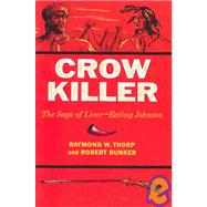 Crow Killer by Thorp, Raymond W.; Bunker, Robert, 9780253114259