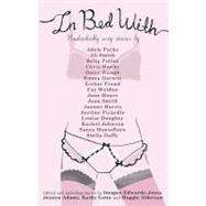 In Bed With Anthology by Edwards-Jones, Imogen; Adams, Jessica; Lette, Kathy; Alderson, Maggie, 9780425234259