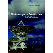 Electromagnetic Scintillation by Albert D. Wheelon, 9780521024259