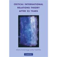 Critical International Relations Theory After 25 Years by Nicholas John Rengger , Tristram Benedict Thirkell-White, 9780521714259