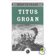 Titus Groan by Peake, Mervyn, 9780879514259