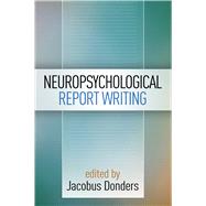 Neuropsychological Report Writing by Donders, Jacobus, 9781462524259