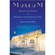 Museum : Behind the Scenes at the Metropolitan Museum of Art by Danziger, Danny (Author), 9780143114260