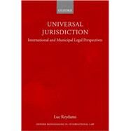 Universal Jurisdiction International and Municipal Legal Perspectives by Reydams, Luc, 9780199274260