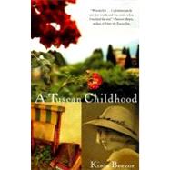A Tuscan Childhood by BEEVOR, KINTA, 9780375704260