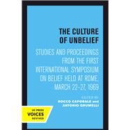 The Culture of Unbelief by Caporale, Rocco; Grumelli, Antonio, 9780520304260