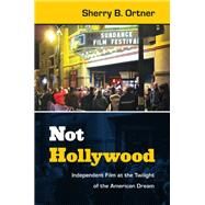 Not Hollywood by Ortner, Sherry B., 9780822354260
