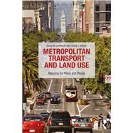 Metropolitan Transport and Land Use: Planning for Plexus and Place by Levinson; David M, 9781138924260