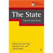 The State Theories and Issues by Hay, Colin; Lister, Michael; Marsh, David, 9781403934260