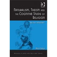 Naturalism, Theism and the Cognitive Study of Religion: Religion Explained? by Visala,Aku, 9781409424260