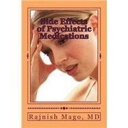 Side Effects of Psychiatric Medications by Mago, Rajnish, M.d., 9781501014260