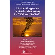 A Practical Approach to Metaheuristics Using Labview and Matlab by Ponce-cruz, Pedro; Gutirrez, Arturo Molina; Ramrez-Mendoza, Ricardo A.; Flores, Efran Mndez, 9780367494261