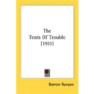 The Tents Of Trouble by Runyon, Damon, 9780548594261