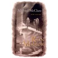Rain Mirror: Poems by McClure, Michael, 9780811214261