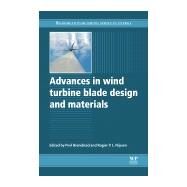 Advances in wind turbine blade design and Materials by Brondsted; Nijssen, 9780857094261