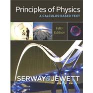 Principles of Physics A Calculus-Based Text by Serway, Raymond; Jewett, John, 9781133104261