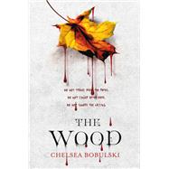 The Wood by Bobulski, Chelsea, 9781250094261