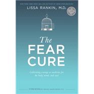 The Fear Cure by RANKIN, LISSA MD, 9781401944261