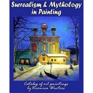 Surrealism and Mythology in Painting by Winters, Veronica, 9781449564261