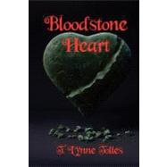 Bloodstone Heart by Tolles, T. Lynne, 9781453804261