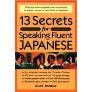 13 Secrets for Speaking Fluent Japanese by Murray, Giles, 9781568364261