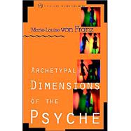 Archetypal Dimensions of the Psyche by VON FRANZ, MARIE-LOUISE, 9781570624261