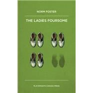 The Ladies Foursome by Foster, Norm, 9781770914261