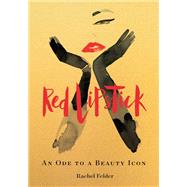 Red Lipstick by Felder, Rachel, 9780062844262