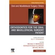 Orthodontics for Oral and Maxillofacial Surgery Patien, an Issue of Oral and Maxillofacial Surgery Clinics of North America by Markiewicz, Michael R.; Allareddy, Veerasathpurush; Miloro, Michael, 9780323754262
