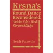 Krsna's Round Dance Reconsidered by Pauwels,Heidi Rika Maria, 9780700704262