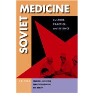 Soviet Medicine by Bernstein, Frances L.; Burton, Christopher; Healey, Dan; Filtzer, Donald (CON); Kelly, Catriona (CON), 9780875804262