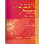 Introduction to Communicative Disorders Student Coursebook by Hegde, M. N., 9781416404262