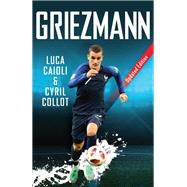 Griezmann by Caioli, Luca; Collot, Cyril, 9781785784262