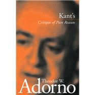 Kant's Critique of Pure Reason by Adorno, Theodor Wiesengrund, 9780804744263