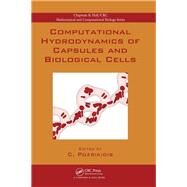 Computational Hydrodynamics of Capsules and Biological Cells by Pozrikidis; C., 9781138374263