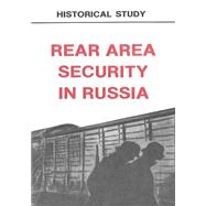 Rear Area Security in Russia by Center of Military History United States Army, 9781507884263