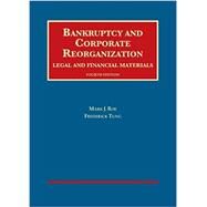 Bankruptcy and Corporate Reorganization, Legal and Financial Materials by Roe, Mark J.; Tung, Frederick, 9781609304263