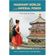 Imaginary Worlds and Imperial Power by Lubom�r Dunaj, 9798855804263