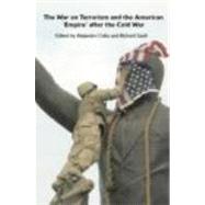 The War on Terrorism and the American 'Empire' After the Cold War by Colas, Alejandro, 9780415354264