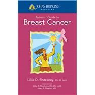 Johns Hopkins Patients' Guide to Breast Cancer by Shockney, Lillie D., 9780763774264