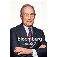 Bloomberg by Bloomberg, Revised and Updated by Bloomberg, Michael R., 9781119554264
