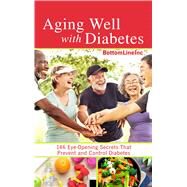 Aging Well With Diabetes by Bottom Line, Inc., 9781432844264