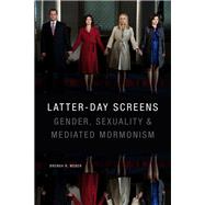 Latter-day Screens by Weber, Brenda R., 9781478004264