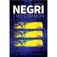 The Common by Negri, Antonio; Emery, Ed, 9781509544264