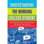 Understanding the Working College Student by Perna, Laura W.; DuBois, Glenn, 9781579224264