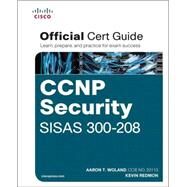 CCNP Security SISAS 300-208 Official Cert Guide by Woland, Aaron; Redmon, Kevin, 9781587144264
