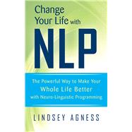 CHANGE YOUR LIFE WITH NLP PA by AGNESS,LINDSEY, 9781620874264