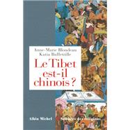 Le Tibet est-il chinois ? by Anne Marie Blondeau; Katia Buffetrille, 9782226134264