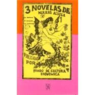 Tres novelas de Mariano Azuela : La Malhora, El desquite, La lucirnaga by Azuela, Mariano, 9789681604264
